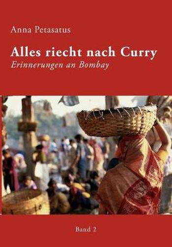 Cover image for Alles riecht nach Curry, Band 2: Erinnerungen an Bombay