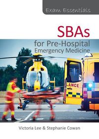 Cover image for Exam Essentials: SBAs for Pre-Hospital Emergency Medicine