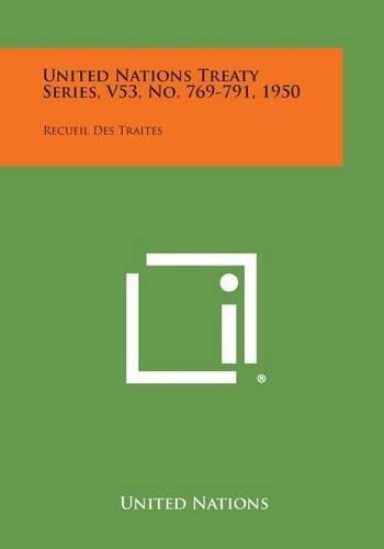 Cover image for United Nations Treaty Series, V53, No. 769-791, 1950: Recueil Des Traites