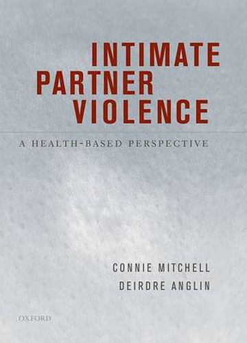 Cover image for Intimate Partner Violence: A Health-Based Perspective