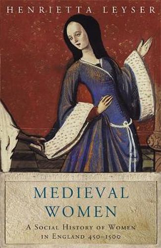 Cover image for Medieval Women: Social History Of Women In England 450-1500