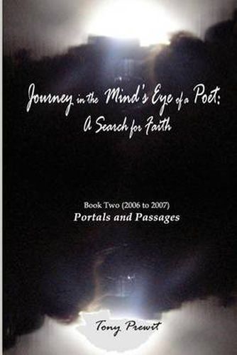 Cover image for Journey in the Mind's Eye of a Poet: A Search for Faith: Portals and Passages