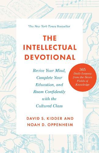 The Intellectual Devotional: Revive Your Mind, Complete Your Education, and Roam Confidently with the Cultured Class