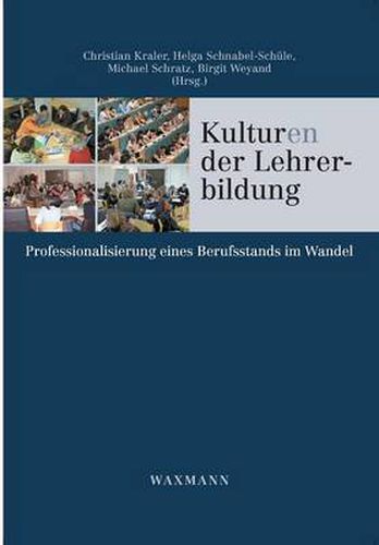 Cover image for Kulturen der Lehrerbildung: Professionalisierung eines Berufsstands im Wandel