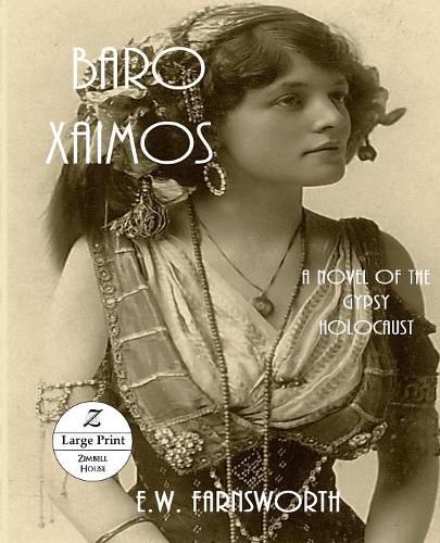 Cover image for Baro Xaimos: A Novel of the Gypsy Holocaust: Large Print