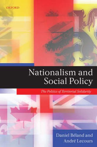 Cover image for Nationalism and Social Policy: The Politics of Territorial Solidarity