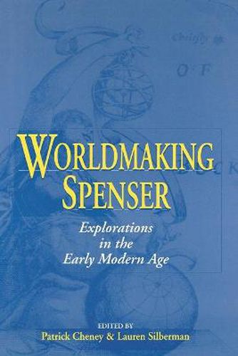 Cover image for Worldmaking Spenser: Explorations in the Early Modern Age