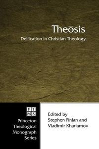 Cover image for Theosis: Deification in Christian Theology, Volume One