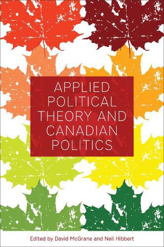 Cover image for Applied Political Theory and Canadian Politics