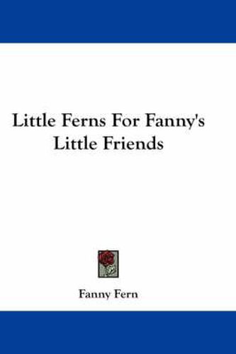 Cover image for Little Ferns For Fanny's Little Friends