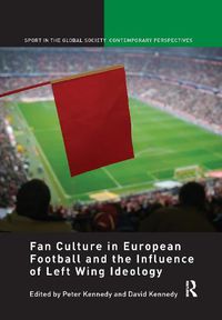 Cover image for Fan Culture in European Football and the Influence of Left Wing Ideology