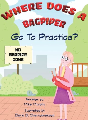 Cover image for Where Does A Bagpiper Go To Practice