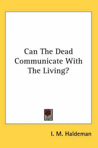 Cover image for Can the Dead Communicate with the Living?