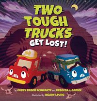 Cover image for Two Tough Trucks Get Lost!