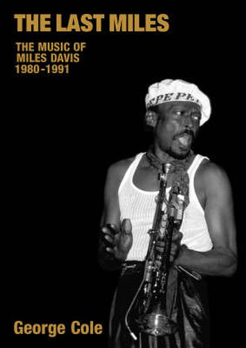 Cover image for The Last Miles: The Music of Miles Davis, 1980-1991