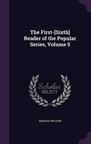 The First-[Sixth] Reader of the Popular Series, Volume 5