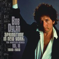 Cover image for Springtime in New York: The Bootleg Series, Vol. 16 (1980-1985)