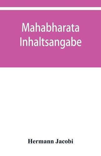 Maha&#772;bha&#772;rata: Inhaltsangabe, Index und Concordanz der Calcuttaer und Bombayer Ausgaben