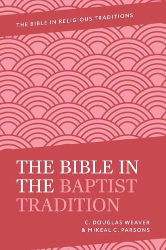 Cover image for The Bible in the Baptist Tradition