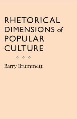 Cover image for Rhetorical Dimensions of Popular Culture