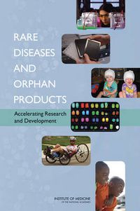 Cover image for Rare Diseases and Orphan Products: Accelerating Research and Development