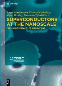 Cover image for Superconductors at the Nanoscale: From Basic Research to Applications