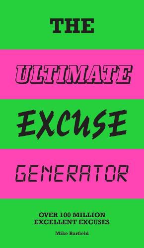 The Ultimate Excuse Generator: Over 100 million excellent excuses