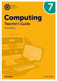 Cover image for Oxford International Lower Secondary Computing: Teacher's Guide 7