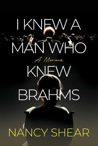 Cover image for I Knew a Man Who Knew Brahms