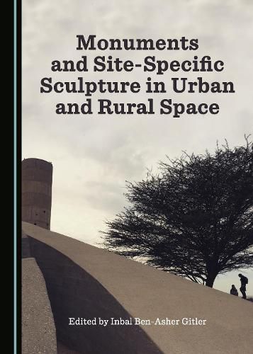 Cover image for Monuments and Site-Specific Sculpture in Urban and Rural Space