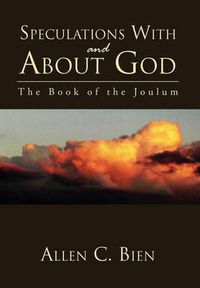 Cover image for Speculations With and About God: The Book of the Joulum