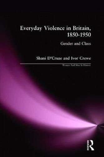 Cover image for Everyday Violence in Britain, 1850-1950: Gender and Class