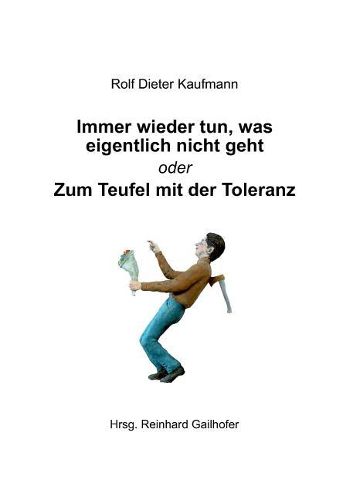 Cover image for Immer Wieder Tun, Was Eigentlich Nicht Geht