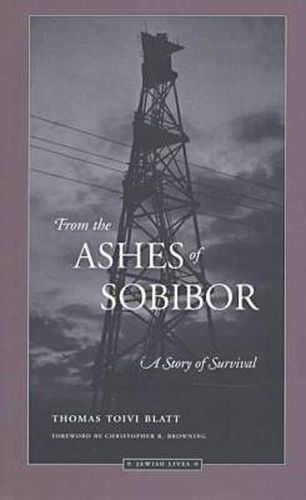 Cover image for From the Ashes of Sobibor: A Story of Survival