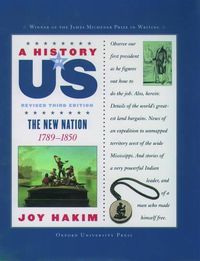 Cover image for A History of Us: The New Nation: 1789-1850 a History of Us Book Four