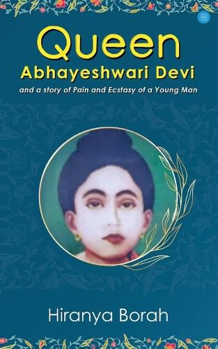 Cover image for Queen Abhayeshwari Devi and A Story of Pain and Ecstasy of a Young Man