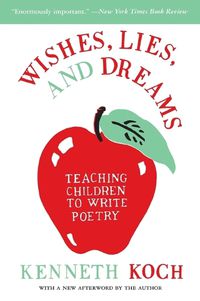 Cover image for Wishes, Lies and Dreams: Teaching Children to Write Poetry