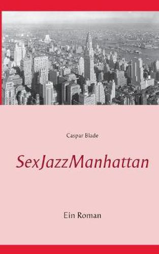 Cover image for SexJazzManhattan: Ein Roman