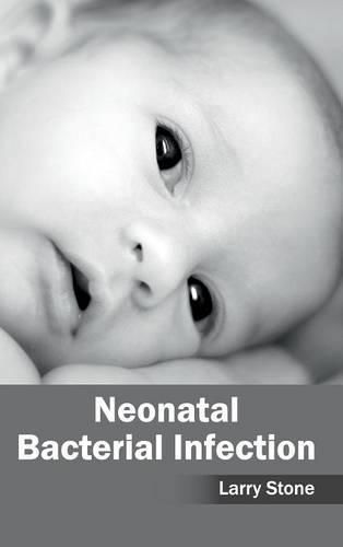 Cover image for Neonatal Bacterial Infection
