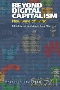 Cover image for Beyond Digital Capitalism: New Ways of Living: Socialist Register 2021