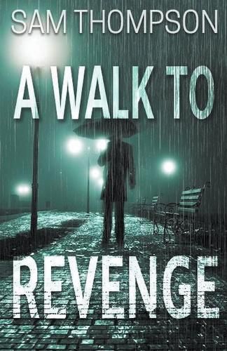 A Walk to Revenge