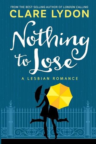 Cover image for Nothing To Lose: A Lesbian Romance