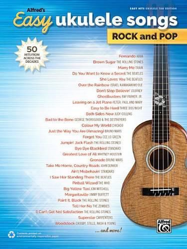 Cover image for Alfred's Easy Ukulele Songs -- Rock & Pop: 50 Hits from Across the Decades