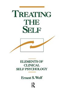 Cover image for Treating the Self: Elements of Clinical Self Psychology