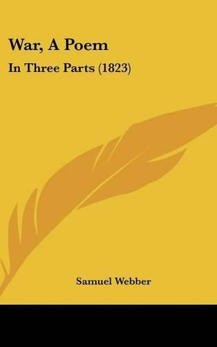 Cover image for War, a Poem: In Three Parts (1823)