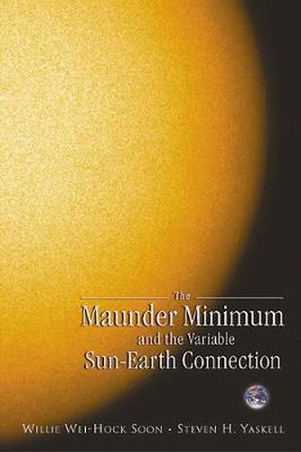 Cover image for Maunder Minimum And The Variable Sun-earth Connection, The