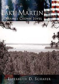 Cover image for Lake Martin: Alabama's Crown Jewel