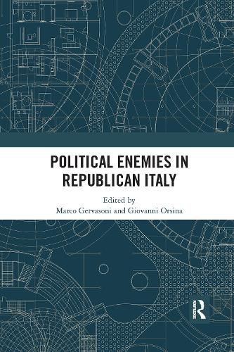 Cover image for Political Enemies in Republican Italy