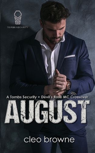 August - A Tombs Security + Devil's Rose MC Crossover