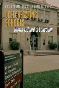 Cover image for Desegregating Schools: Brown V. Board of Education